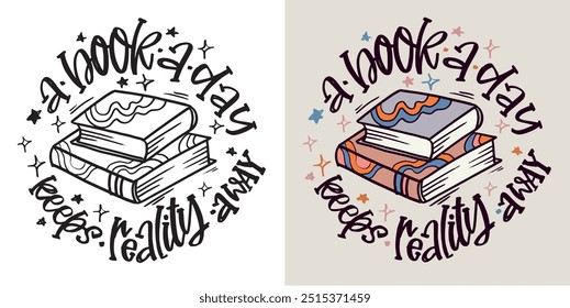 Cute hand drawn doodle lettering quote about Books. Reading more. Lettering for t-shirt design, mug print, bag print, clothes fashion. 100% hand drawn vector image.