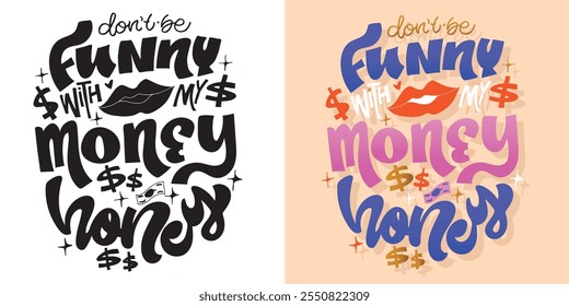 Cute hand drawn doodle lettering quote. Lettering for t-shirt design, mug print, bag print, clothes fashion. 100% hand drawn vector image.