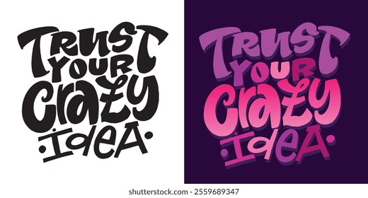 Cute hand drawn doodle lettering quote. Lettering for t-shirt design, mug print, bag print, clothes fashion. 100% hand drawn vector image.