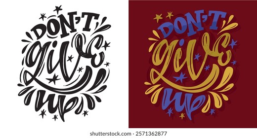 Cute hand drawn doodle lettering quote. Lettering for t-shirt design, mug print, bag print, clothes fashion. 100% hand drawn vector image.