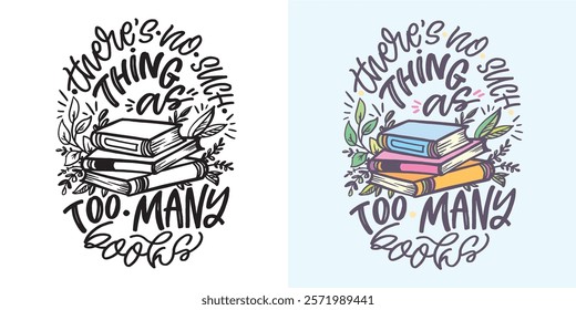 Cute hand drawn doodle lettering quote about books and reading. Lettering for t-shirt design, mug print, bag print, clothes fashion. 100% hand drawn vector image.
