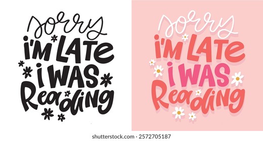 Cute hand drawn doodle lettering quote about book and reading. Lettering for t-shirt design, mug print, bag print, clothes fashion. 100% hand drawn vector image.