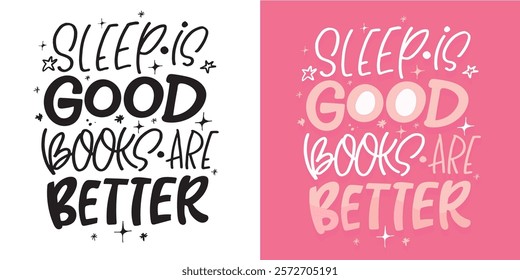 Cute hand drawn doodle lettering quote about book and reading. Lettering for t-shirt design, mug print, bag print, clothes fashion. 100% hand drawn vector image.