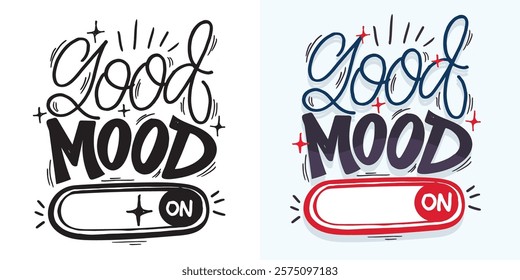 Cute hand drawn doodle lettering quote. Lettering for t-shirt design, mug print, bag print, clothes fashion. 100% hand drawn vector image.