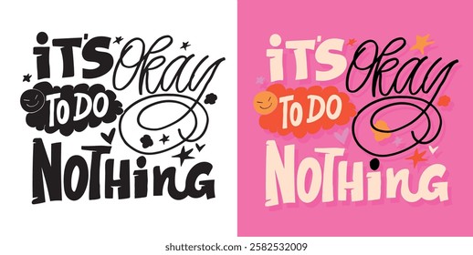 Cute hand drawn doodle lettering quote. Lettering for t-shirt design, mug print, bag print, clothes fashion. 100% hand drawn vector image.