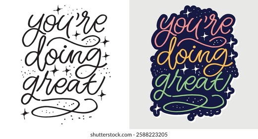 Cute hand drawn doodle lettering quote. Lettering for t-shirt design, mug print, bag print, clothes fashion. 100% hand drawn vector image.