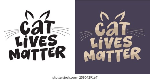 Cute hand drawn doodle lettering quote about cat. Lettering for t-shirt design, mug print, bag print, clothes fashion. 100% hand drawn vector image.