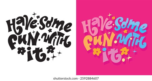 Cute hand drawn doodle lettering quote. Lettering for t-shirt design, mug print, bag print, clothes fashion. 100% hand drawn vector image.