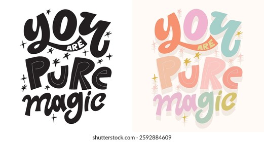 Cute hand drawn doodle lettering quote. Lettering for t-shirt design, mug print, bag print, clothes fashion. 100% hand drawn vector image.