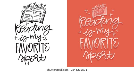 Cute hand drawn doodle lettering quote about books and reading. Lettering for t-shirt design, mug print, bag print, clothes fashion. 100% hand drawn vector image.