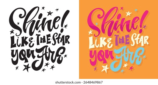Cute hand drawn doodle lettering quote. Lettering for t-shirt design, mug print, bag print, clothes fashion. 100% hand drawn vector image.