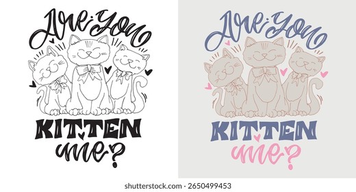 Cute hand drawn doodle lettering quote about Cat. Lettering for t-shirt design, mug print, bag print, clothes fashion. 100% hand drawn vector image.
