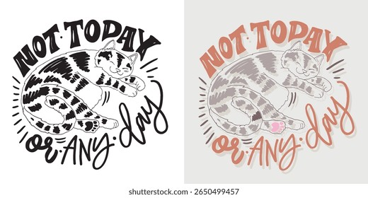 Cute hand drawn doodle lettering quote about Cat. Lettering for t-shirt design, mug print, bag print, clothes fashion. 100% hand drawn vector image.