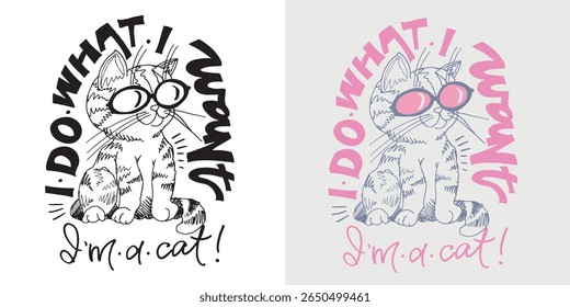 Cute hand drawn doodle lettering quote about Cat. Lettering for t-shirt design, mug print, bag print, clothes fashion. 100% hand drawn vector image.