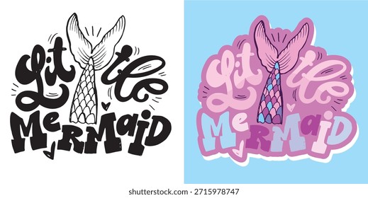 Linda cita de letras dibujadas a mano sobre Sirena. Letras para el diseño de la camiseta, impresión de la taza, impresión del bolso, moda de la ropa. Imagen de Vector 100% dibujado a mano.
