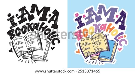 Cute hand drawn doodle lettering quote about Books. Reading more. Lettering for t-shirt design, mug print, bag print, clothes fashion. 100% hand drawn vector image.