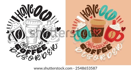 Cute hand drawn doodle lettering quote. Lettering for t-shirt design, mug print, bag print, clothes fashion. 100% hand drawn vector image.