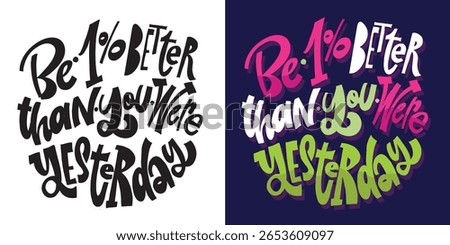 Cute hand drawn doodle lettering quote. Lettering for t-shirt design, mug print, bag print, clothes fashion. 100% hand drawn vector image.