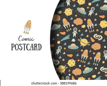 Cute hand drawn doodle postcard, card with cosmic objects including star, rocket, spaceman, comet, alien ship, meteor, moon, galaxy. Cosmic background