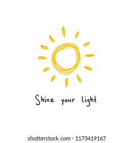 Cute hand drawn doodle sun and slogan. Print for t-shirt. Vector illustration.