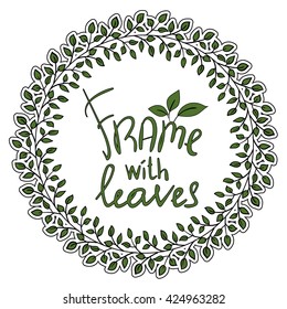 Cute of hand drawn floral frame with leaves. Template for design of invitations, personal cards, prints, decorations. Romantic laurel wreath.
Vector illustration 