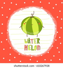 Cute Hand Drawn Green Watermelon Character With Abstract Elements, Stripes, Dots And Lettering Quote Watermelon. Educative Flash Card, Postcard, Background For Children. Fruit Character Background