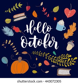 Cute hand drawn grunge vector greeting card with lettering. Hello october. Hello autumn. 