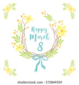 Cute hand drawn International Women's Day card as wreath  with different first flowers of spring and hand written text