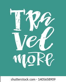 Cute hand drawn lettering poster banner -  Travel more