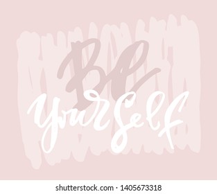 Cute hand drawn lettering poster banner - Be yourself 