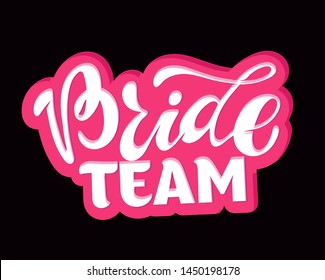 Cute hand drawn lettering poster art  - Bride team