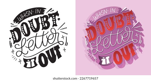 Cute hand drawn lettering quote in modern calligraphy style about life. Slogans for print and poster design. Vector