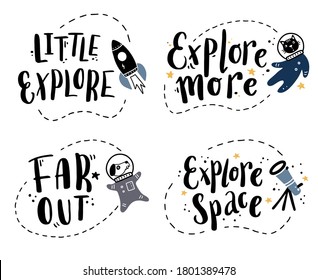 Cute hand drawn lettering space and galaxy quote with star elements. Space text by doodle style. Vector illustration slogan Little explore, Explore more, Far out for kids poster, children print.