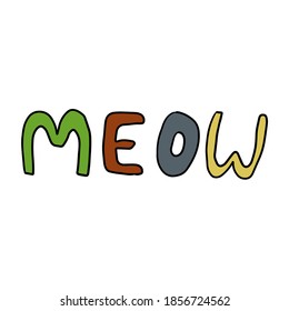 Letras dibujadas a mano de la palabra MEOW aisladas en fondo blanco. Ilustración vectorial. 