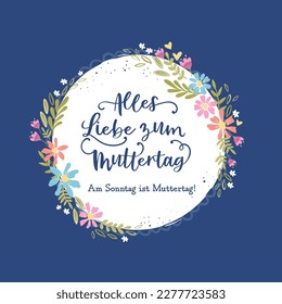 Cute hand drawn Mother's Day design with cute handwriting in German "Happy Mothers Day - Sunday is Mothers Day"" and lovely flowers, great for cards, wallpapers, banners - vector design.