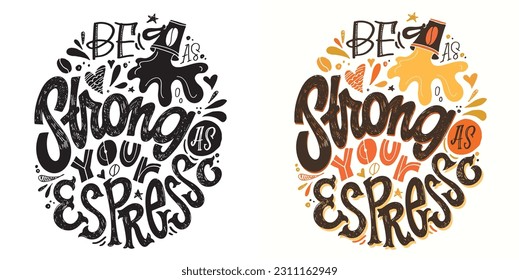 Cute hand drawn motivation lettering quote in modern calligraphy style. Inspiration slogans for print and poster design. Vector for t-shirt design, tee print, mug print.