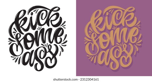 Cute hand drawn motivation lettering quote in modern calligraphy style. Inspiration slogans for print and poster design. Vector for t-shirt design, tee print, mug print.