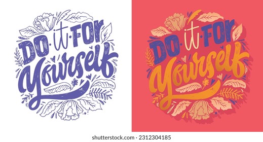 Cute hand drawn motivation lettering quote in modern calligraphy style. Inspiration slogans for print and poster design. Vector for t-shirt design, tee print, mug print.