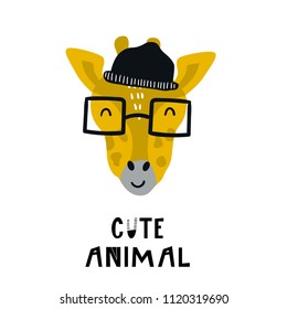 Cute hand drawn nursery poster with giraffe animal with glasses and a hat and hand drawn lettering. Vector illustration in candinavian style.