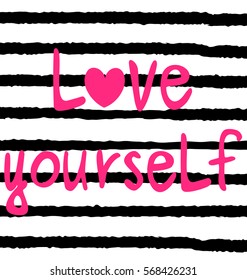 cute hand drawn pink love yourself lettering inspirational quote vector card illustration on striped background