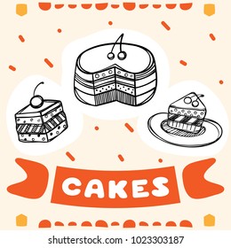 Cute hand drawn poster for cafe with sketch style cakes. Cartoon doodle illustration.