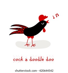 cute hand drawn rooster sings a song. cartoon vector illustration. inscription - cock a doodle doo
