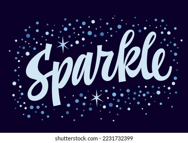 Cute hand drawn script lettering word design element, Sparkle. Isolated vector typography illustration. Motivational and inspirational calligraphy style slogan. Bright design for any purposes