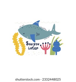 Cute hand drawn sea animal character shark with coral and algae isolated on white. Underwater creature life. Decorative lettering sea you later. Kids vector print design doodle style