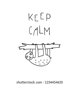 Cute hand drawn sloth with words keep calm. Black and white vector illustration.