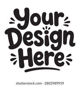 Cute hand drawn style text logo with decorative elements; your design here text, playful graphic.