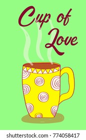 Cute hand drawn tea cup illustration. Colourful doodle illustration. Cup of love. 