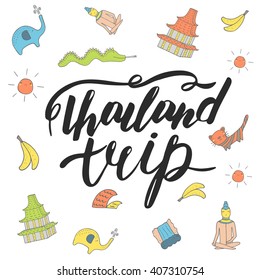 Cute hand drawn Thailand trip  postcard, card, cover with Buddha, temple, sun, tiger, elephant, waterfall, banana, dragon. Thailand trip lettering quote for logo, banner. Card about traveling, tourism