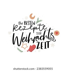 Cute hand drawn traditional Austrian and German Christmas cookies and baking stuff with text in German saying "The best Recipes for Christmas"