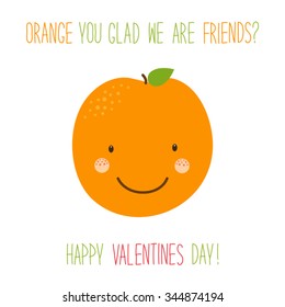 Cute hand drawn unusual Valentines day card with funny cartoon character of orange and hand written text